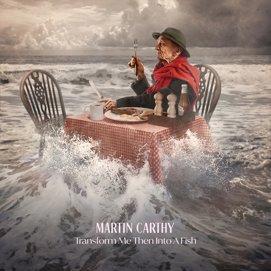 Martin Carthy - Transform Me Then Into A Fish
